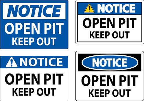 Notice Open Pit Sign Open Pit Keep Out vector