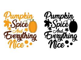 calabaza especia y todo bonito letras otoño camiseta diseño además bueno para restaurantes, bar, carteles, saludo tarjetas, pancartas, textiles, regalos, camisas, tazas vector