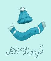 Hand drawn winter illustration with blue hat and blue scarf with Let it snow lettering. Illustration suitable for posters, postcards, etc. vector