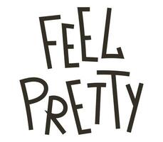 Vector isolated trendy hand lettering, text Feel Pretty.