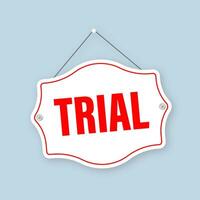 Trial sign on light background. Vector illustration.