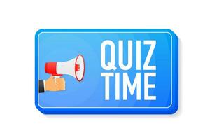 Quiz Time megaphone blue banner in 3D style on white background. Hand holds loudspeacker. Vector illustration.