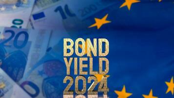 The Gold text Bond Yield on Euro flag  background for Business concept 3d rendering photo