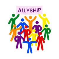 Abstract illustration of multicolor people silhouette. Activism and protest movement. Concept of community, partnership, teamwork, unity of different people, racial equality. The slogan of Allyship vector