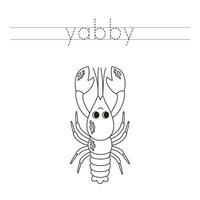 Trace the letters and color cartoon yabby. Handwriting practice for kids. vector