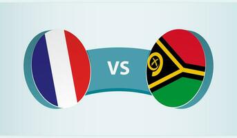 France versus Vanuatu, team sports competition concept. vector