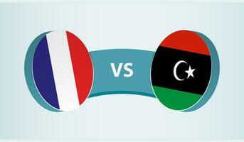 France versus Libya, team sports competition concept. vector