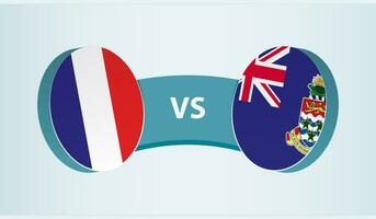 France versus Cayman Islands, team sports competition concept. vector