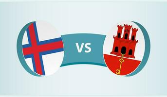 Faroe Islands versus Gibraltar, team sports competition concept. vector