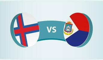 Faroe Islands versus Sint Maarten, team sports competition concept. vector