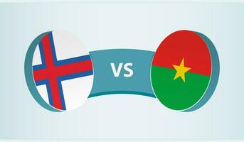 Faroe Islands versus Burkina Faso, team sports competition concept. vector