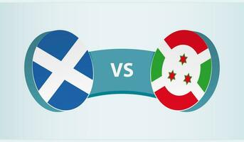 Scotland versus Burundi, team sports competition concept. vector