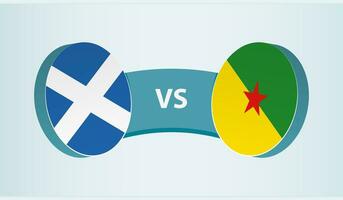 Scotland versus French Guiana, team sports competition concept. vector