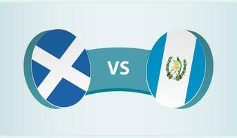 Scotland versus Guatemala, team sports competition concept. vector