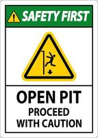 Safety First Sign Open Pit Proceed With Caution vector