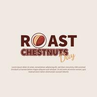 Roast Chestnuts Day background. vector