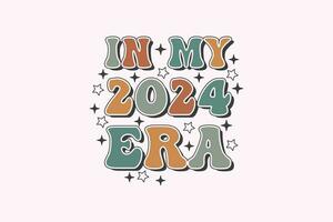 Retro 2024 Happy New Year EPS, in My Era T-shirt Design vector