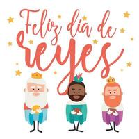 Happy epiphany written in spanish. Three funny wise men. Kings of orient on white background. vector