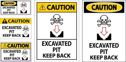 Caution Excavated Pit Sign Excavated Pit Keep Back vector