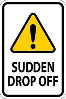 Drop Off or Pick Up Sign Sudden Drop-off vector