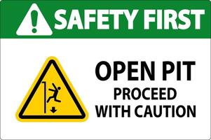 Safety First Sign Open Pit Proceed With Caution vector