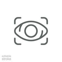 Eye scan icon. Simple outline style. Visual identity, focus, view, vision, future tech, eye with scanning frame, technology concept. Thin line symbol. Vector illustration isolated. Editable stroke.