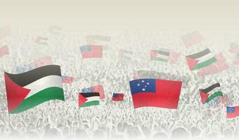 Palestine and Samoa flags in a crowd of cheering people. vector