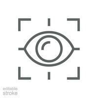 Eye scan icon. Simple outline style. Visual identity, focus, view, vision, future tech, eye with scanning frame, technology concept. Thin line symbol. Vector illustration isolated. Editable stroke.