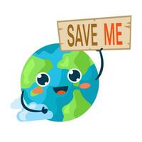 Kawaii drawing of the planet Earth with a sign in his hand. Earth Day in Defense of the Environment. Save the planet. vector