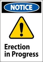 Notice Sign Erection In Progress. vector