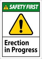 Safety First Sign Erection In Progress. vector