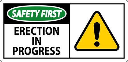 Safety First Sign Erection In Progress. vector