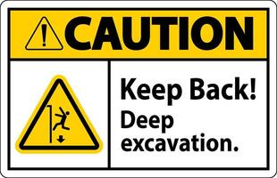 Caution Sign Keep Back Deep Excavation vector