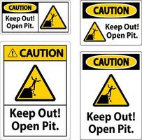 Caution Sign Keep Out Open Pit vector