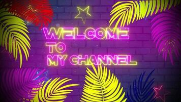 Welcome To My Channel Neon Leafes Background.mp4 video