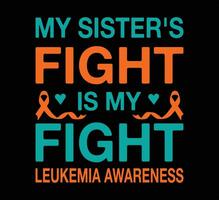 My Sister Fight Leukemia T Shirt vector