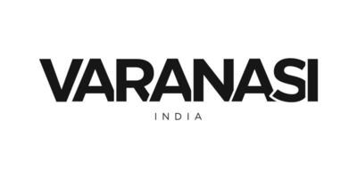 Varanasi in the India emblem. The design features a geometric style, vector illustration with bold typography in a modern font. The graphic slogan lettering.