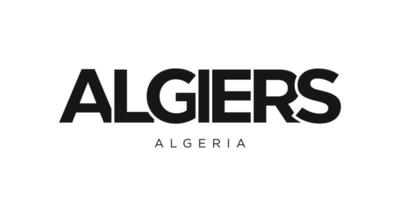 Algiers in the Algeria emblem. The design features a geometric style, vector illustration with bold typography in a modern font. The graphic slogan lettering.