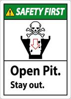 Safety First Sign Open Pit, Stay Out vector
