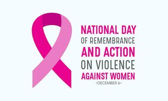 National Day Of Remembrance And Action On Violence Against Women. December 6. Holiday Concept For Banner, Poster, Card And Background Design. Vector Illustration.