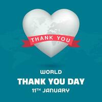 World Thank You Day 11th January with a shape globe and ribbon illustration on isolated background vector