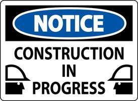 Notice Sign Construction In Progress vector