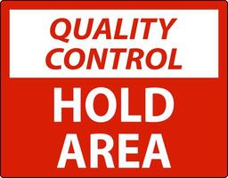 Quality Control Sign, Quality Control, Hold Area vector