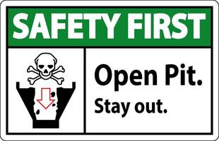 Safety First Sign Open Pit, Stay Out vector