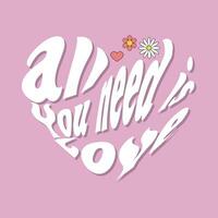 All you need is love. 60s 70s groovy retro motivational heart shape slogan with hippie flower. Vector illustration