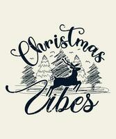 Christmas vibes t shirt vector