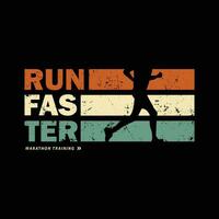 correr Más rápido vector ilustración y tipografía, Perfecto para camisetas, sudaderas con capucha, huellas dactilares etc.