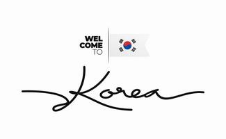 Welcome to Korea modern calligraphic text. handwritten with flag isolated on white background. Hand drawn lettering style, script, line drawing, signature, calligraphy, monoline. Vector Illustration