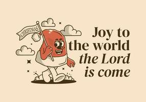 Joy to the world the Lord is come. Mascot character illustration of walking Christmas hat vector