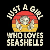 Just A Girl Who Loves Seshells Funny Shell Collector Vintage Seashell T-shirt Design vector